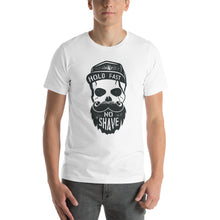 Load image into Gallery viewer, Hold fast, no shave beard man Unisex T-Shirt