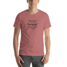 Load image into Gallery viewer, A wise woman once said "fuck this shit" and she lived happy ever after Unisex T-Shirt
